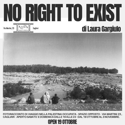 NO RIGHT TO EXIST - Fotoracconto nella Palestina occupata 