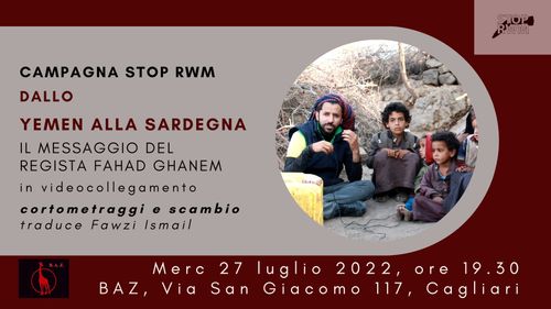 Dallo Yemen alla Sardegna: Il messaggio del regista Fahad Ghanem. Stop RWM